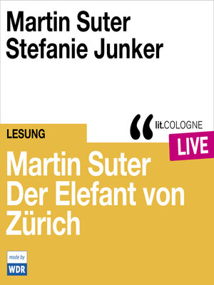 cover image of Martin Suter--Der Elefant von Zürich--lit.COLOGNE live